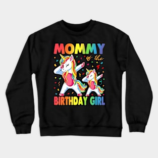 Mommy Of The Birthday Girl Mother Gift Unicorn Birthday Crewneck Sweatshirt